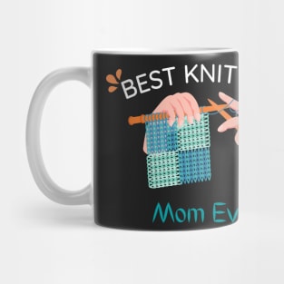 Best Knitting Mom Ever Mug